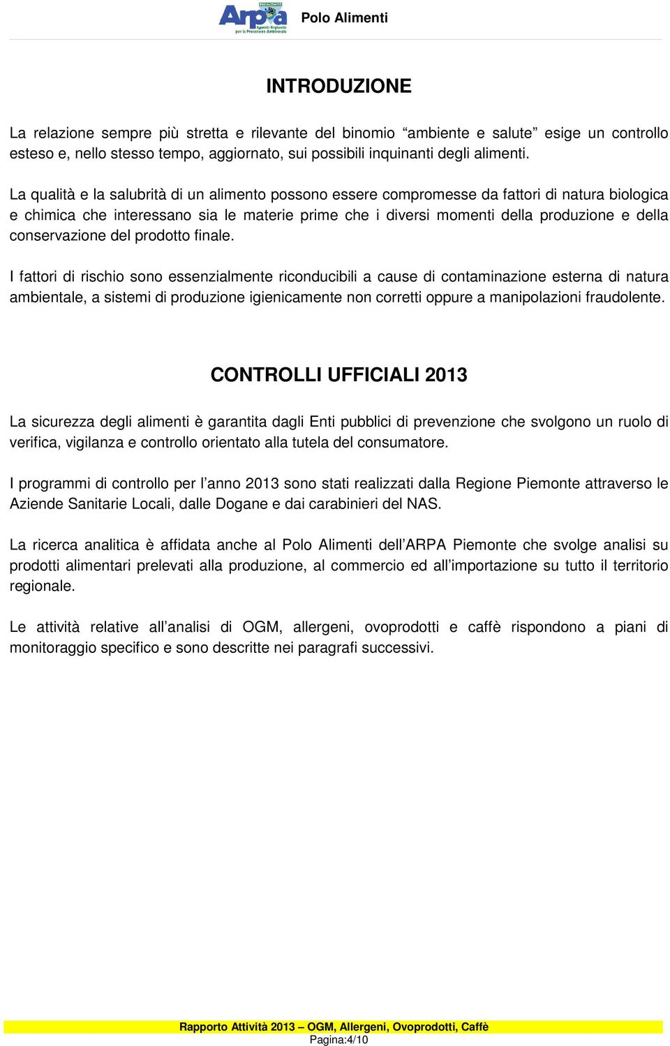 conservazione del prodotto finale.