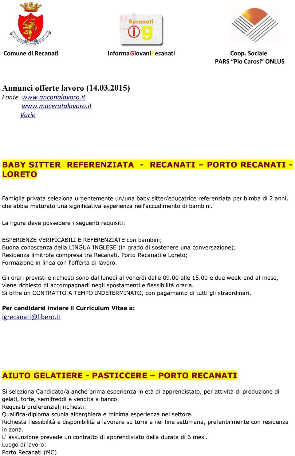 significativa esperienza nell'accudimento di bambini.