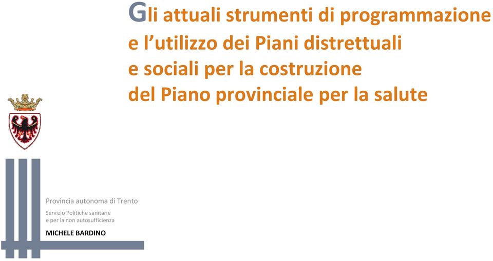 Piani distrettuali e sociali per