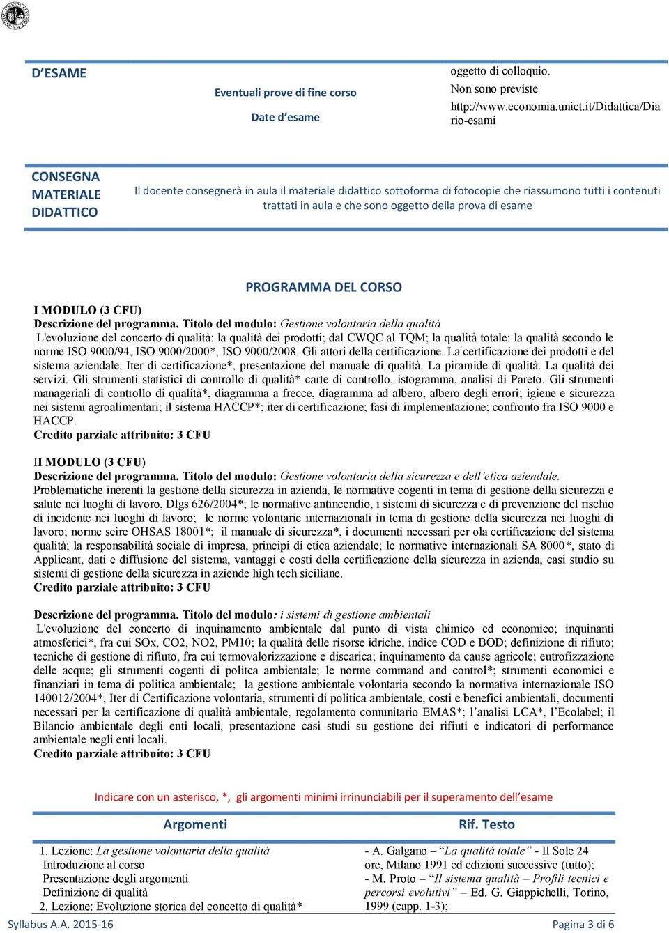 oggetto della prova di esame PROGRAMMA DEL CORSO I MODULO (3 CFU) Descrizione del programma.