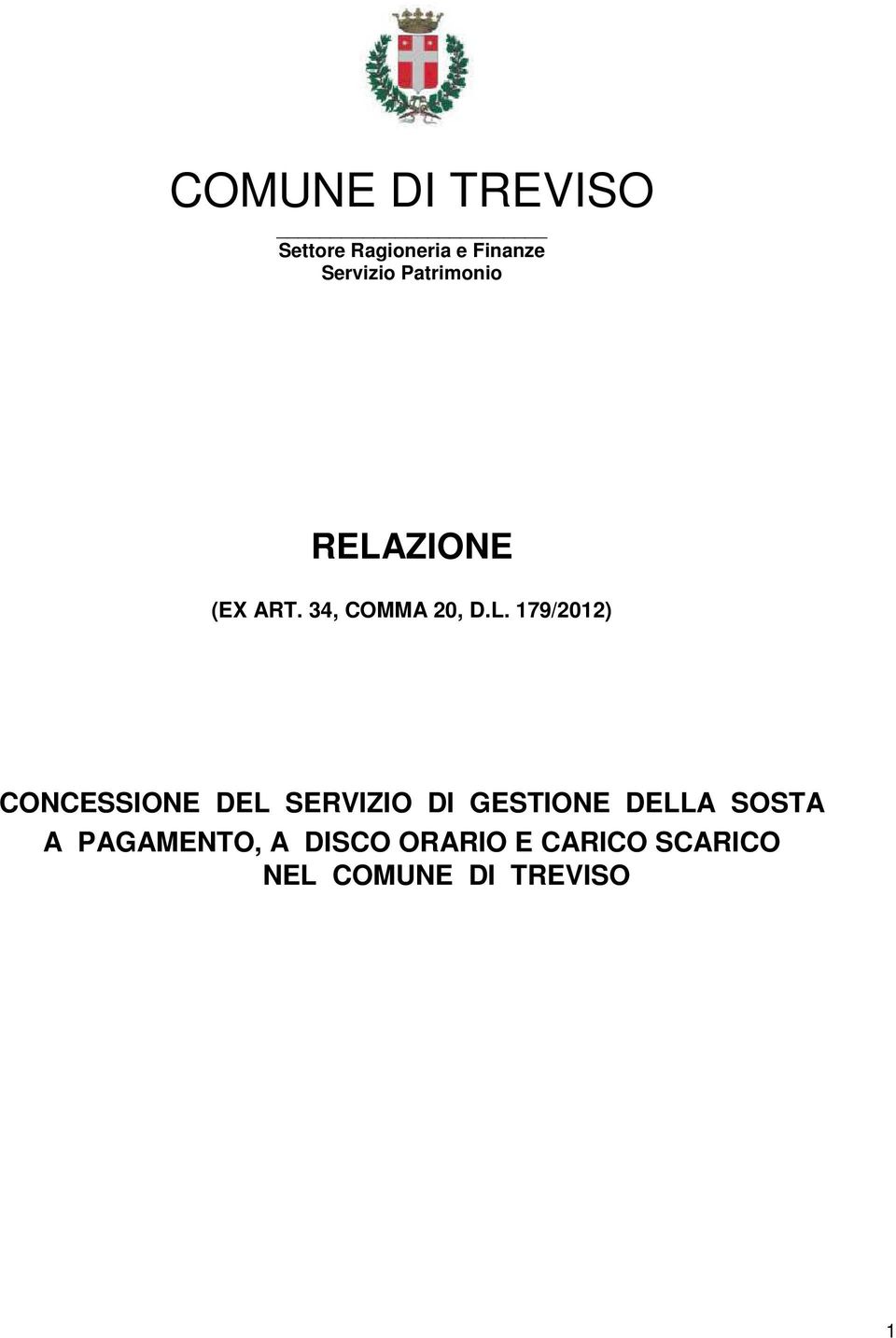 ZIONE (EX ART. 34, COMMA 20, D.L.