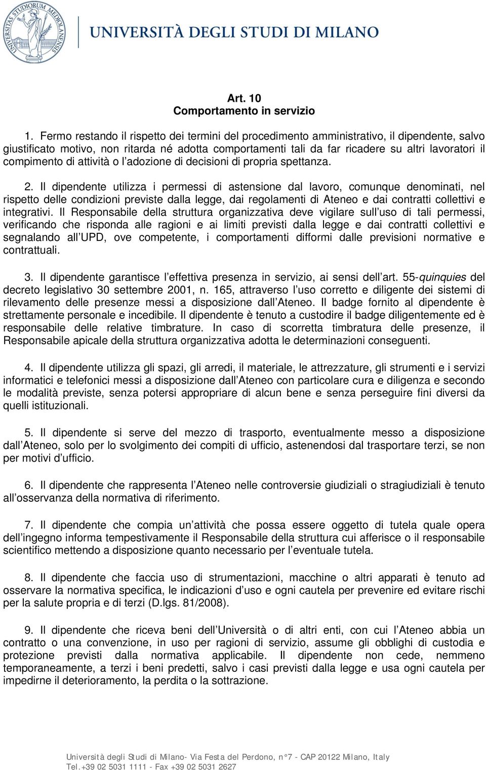 compimento di attività o l adozione di decisioni di propria spettanza. 2.