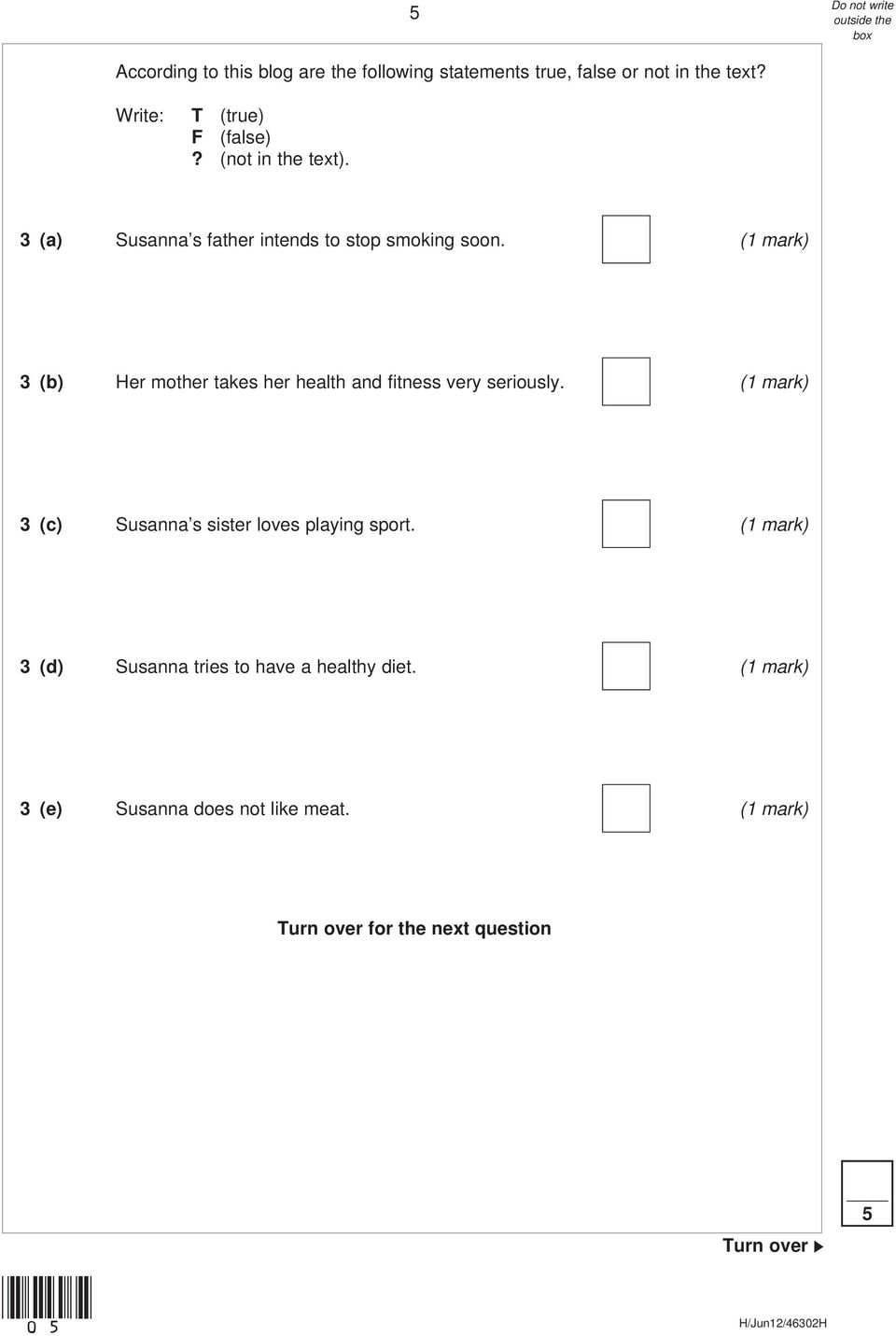 3 (b) Her mother takes her health and fitness very seriously. 3 (c) Susanna s sister loves playing sport.