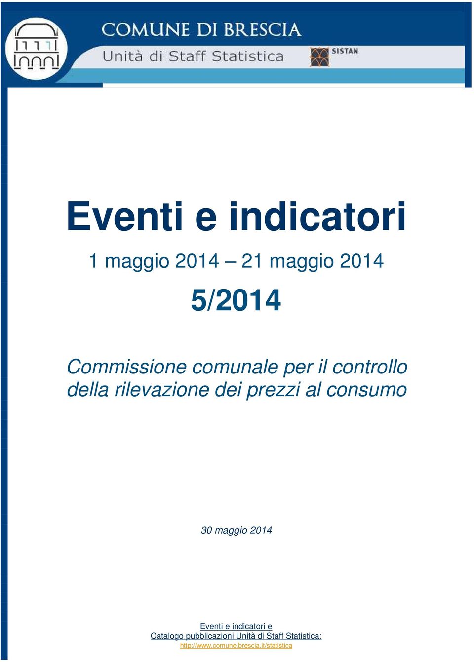 prezzi al consumo 30 maggio 2014 Eventi e indicatori e Catalogo