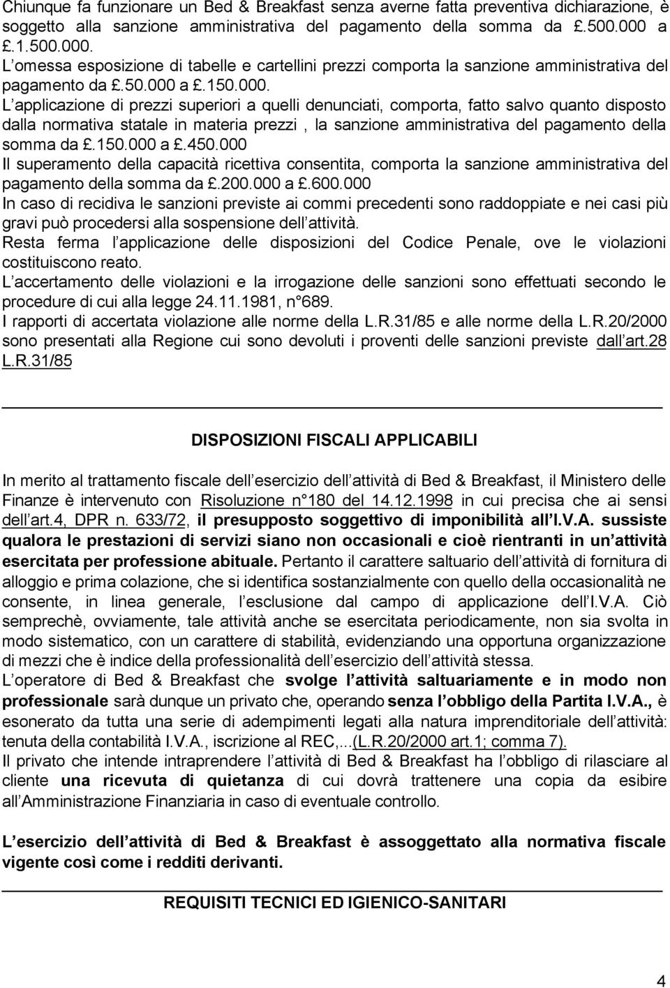 L omessa esposizione di tabelle e cartellini prezzi comporta la sanzione amministrativa del pagamento da.50.000 