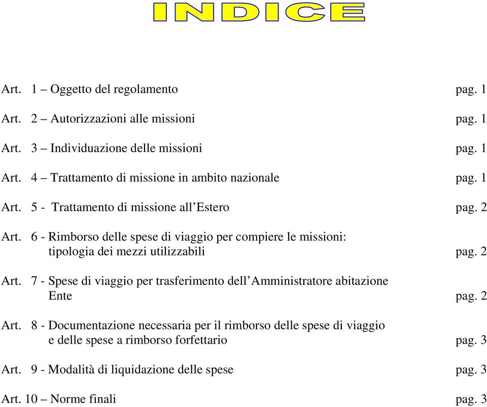 2 Art. 7 - Spese di viaggio per trasferimento dell Amministratore abitazione Ente pag. 2 Art.