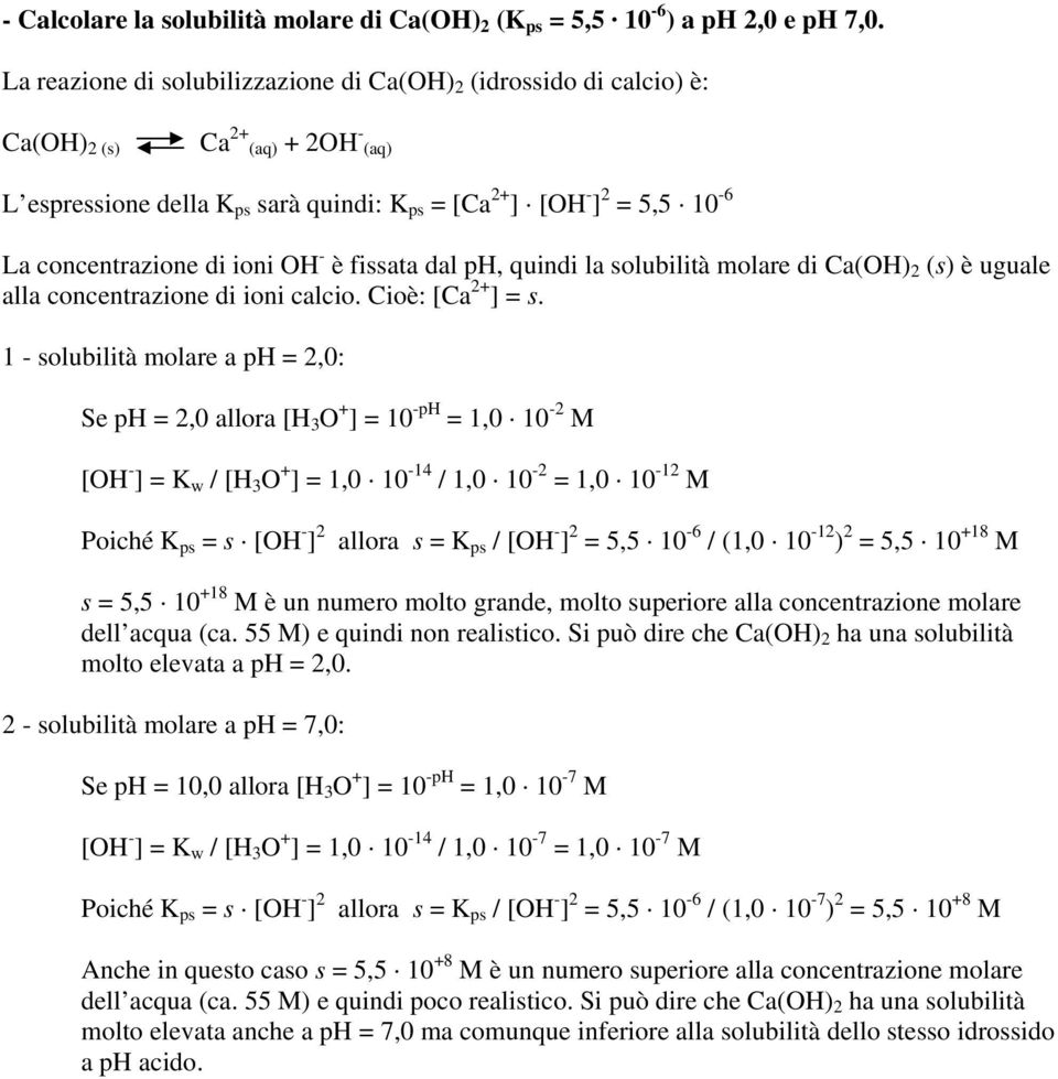 Cioè: [Ca 2+ ] = s.