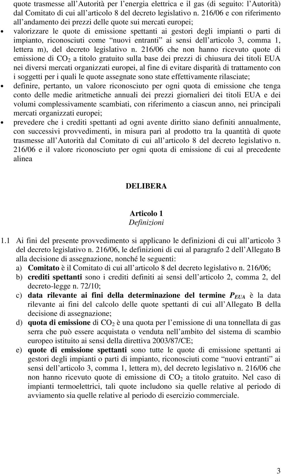 entranti ai sensi dell articolo 3, comma 1, lettera m), del decreto legislativo n.
