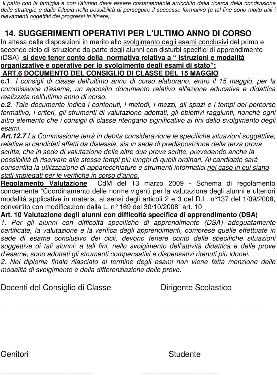 SUGGERIMENTI OPERATIVI PER L ULTIMO ANNO DI CORSO In attesa delle disposizioni in merito allo svolgimento degli esami conclusivi del primo e secondo ciclo di istruzione da parte degli alunni con