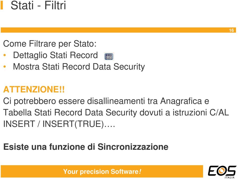 ! Ci potrebbero essere disallineamenti tra Anagrafica e Tabella Stati