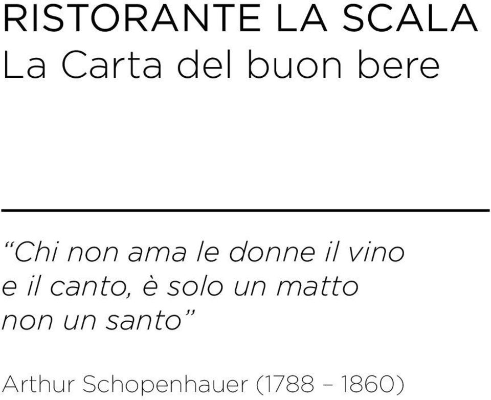 vino e il canto, è solo un matto