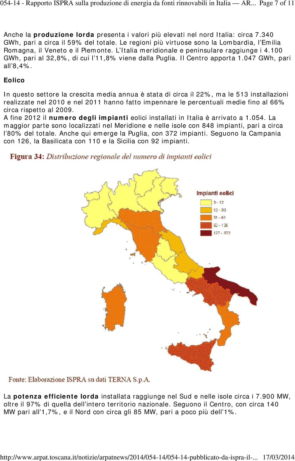 Il Centro apporta 1.047 GWh, pari all 8,4%.