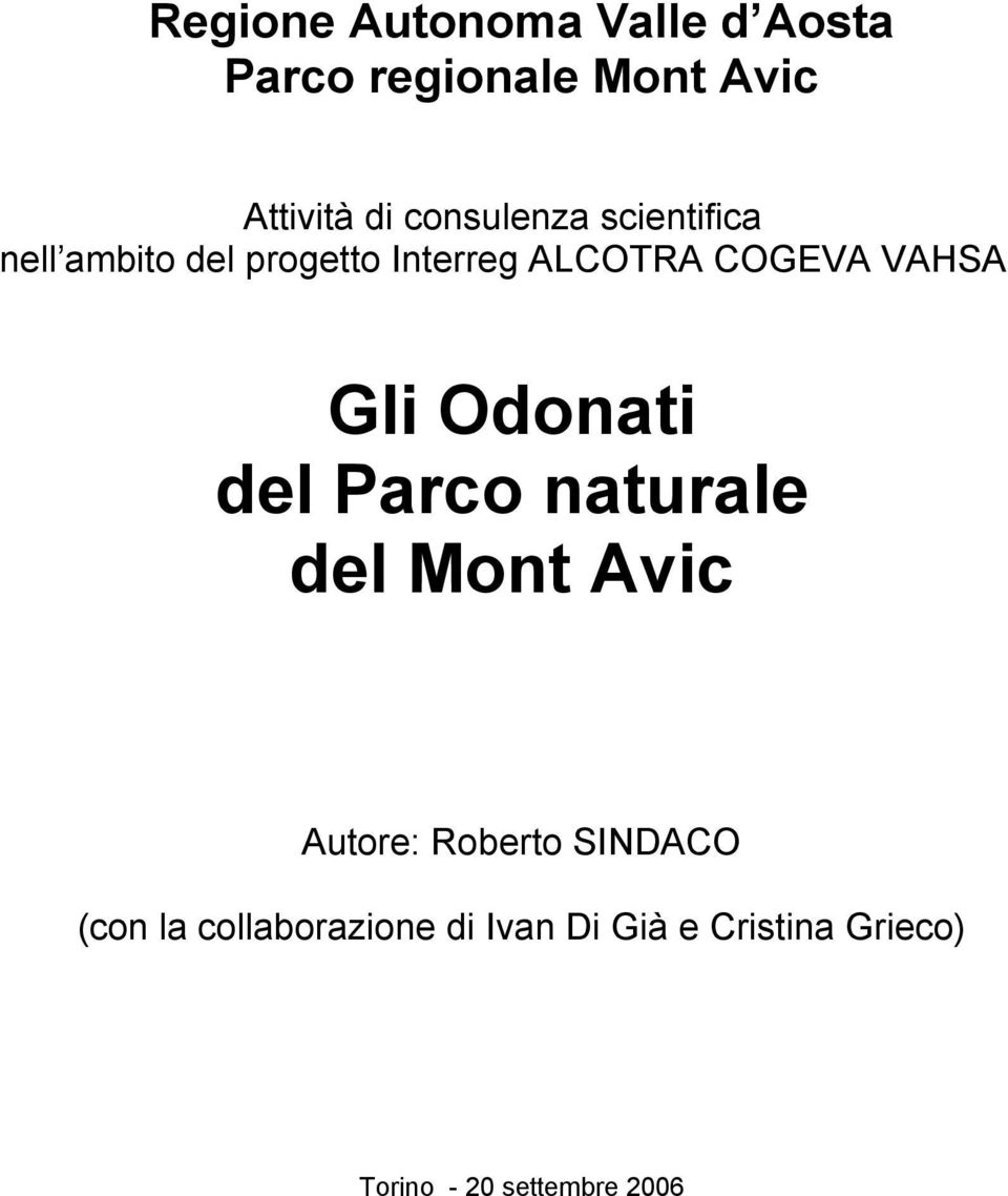 VAHSA Gli Odonati del Parco naturale del Mont Avic Autore: Roberto SINDACO