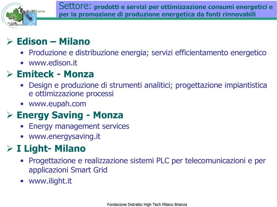 it Emiteck - Monza Design e produzione di strumenti analitici; progettazione impiantistica e ottimizzazione processi www.eupah.