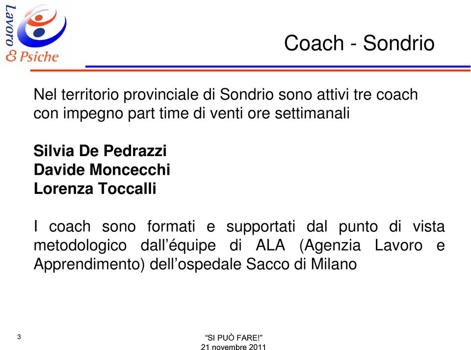 Lorenza Toccalli I coach sono formati e supportati dal punto di vista metodologico