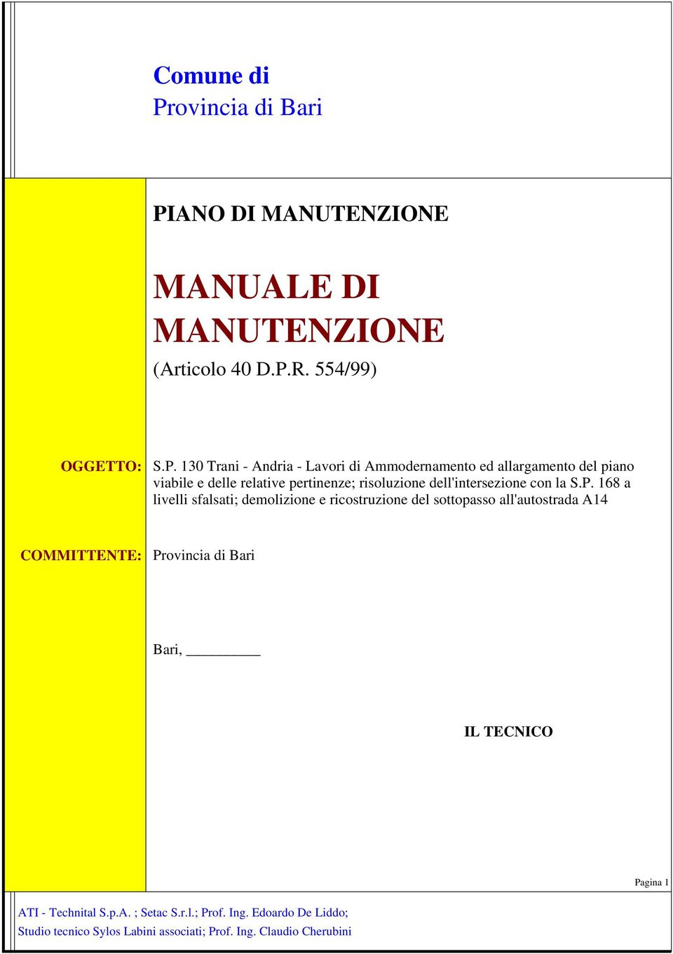 ANO DI MANUTENZIONE MANUALE DI MANUTENZIONE (Articolo 40 D.P.