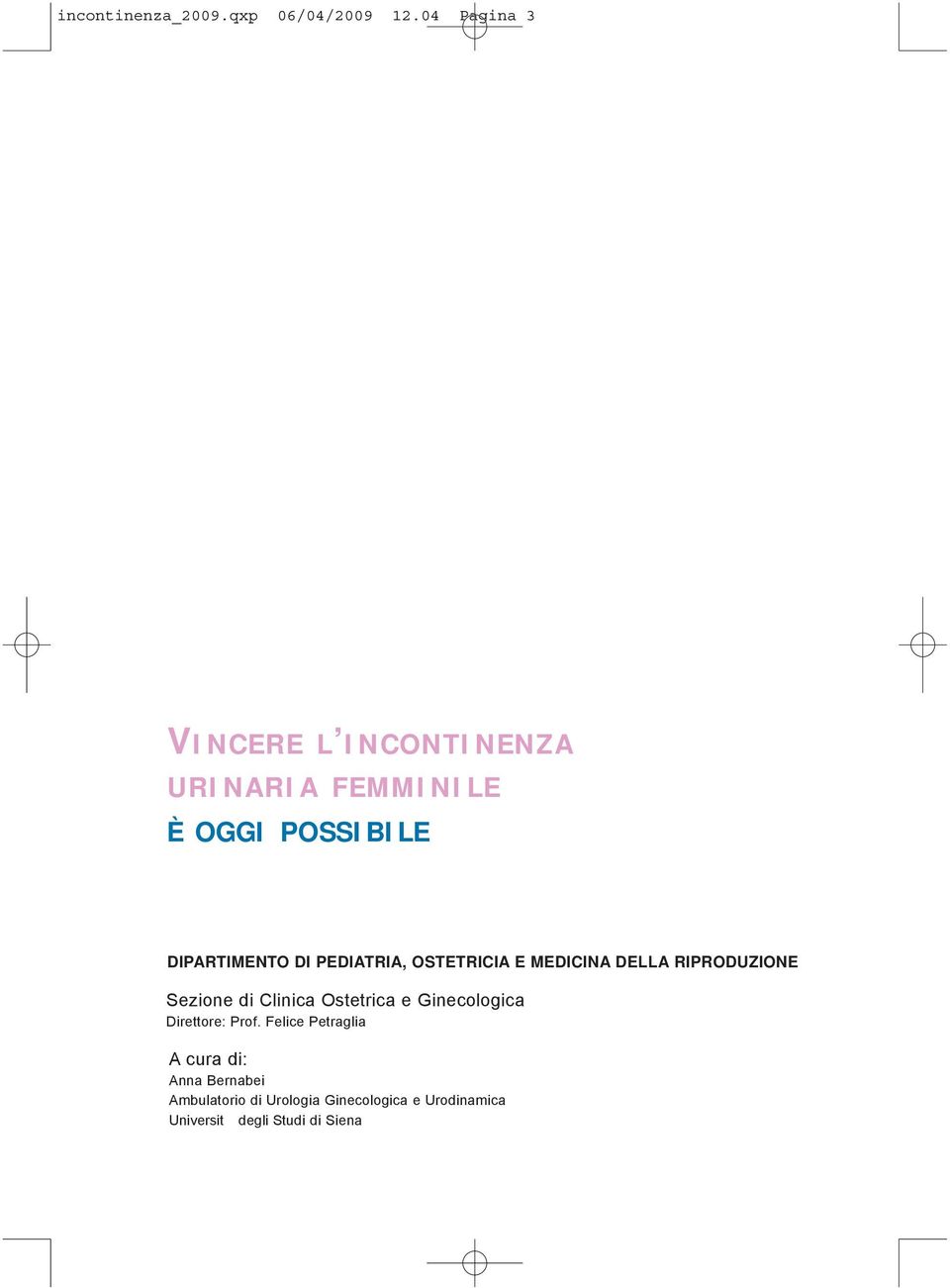 PEDIATRIA, OSTETRICIA E MEDICINA DELLA RIPRODUZIONE Sezione di Clinica Ostetrica e