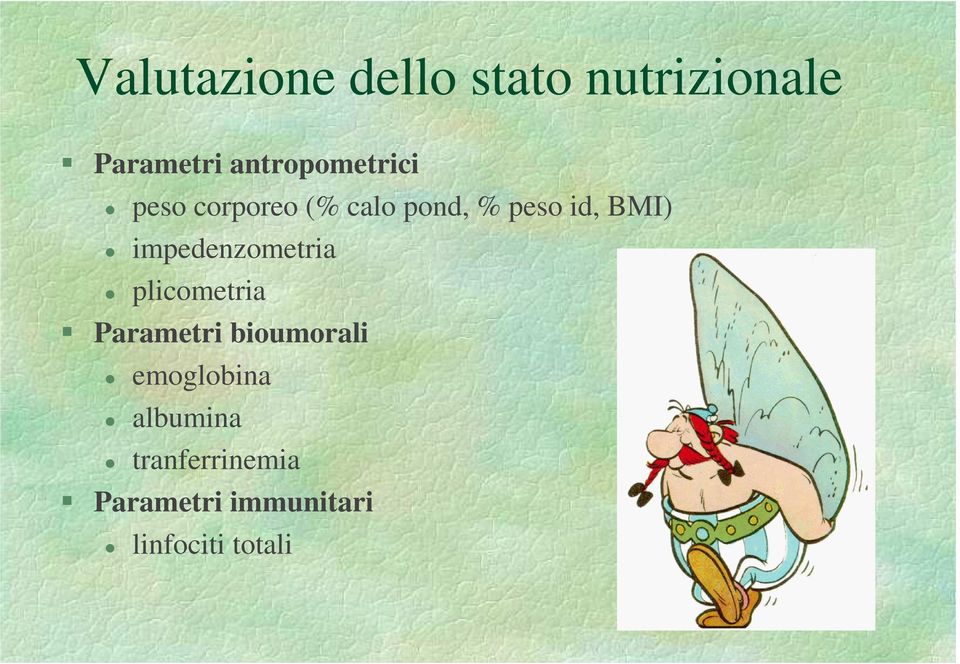 BMI) impedenzometria plicometria Parametri bioumorali