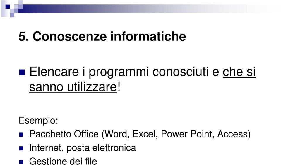 Esempio: Pacchetto Office (Word, Excel, Power