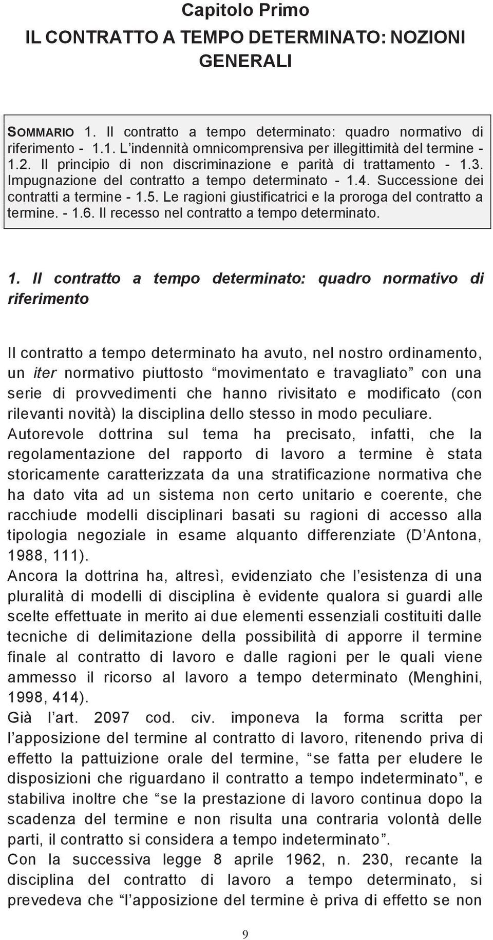 Le ragioni giustificatrici e la proroga del contratto a termine. - 1.