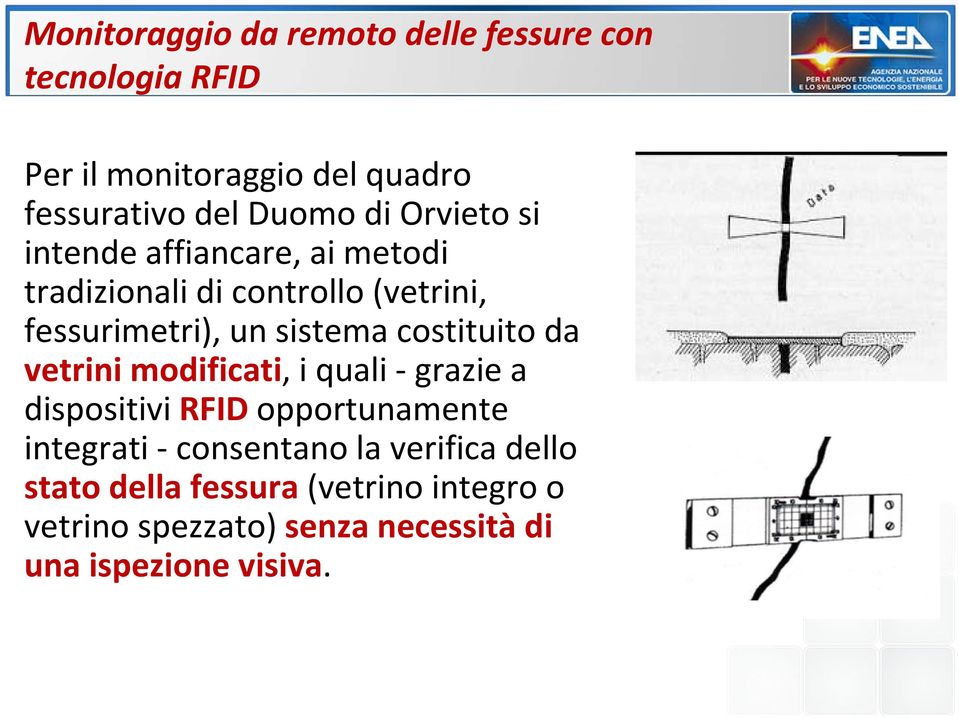 costituito i da vetrini modificati, i quali grazie a dispositivi i i i RFID opportunamente integrati consentano