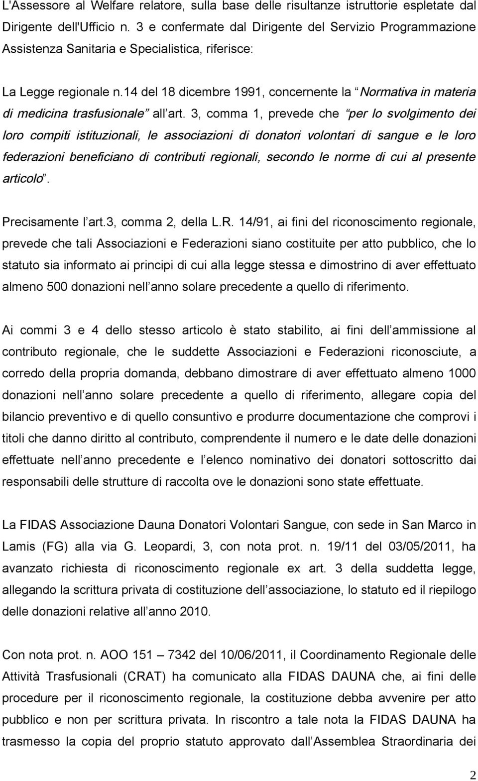 14 del 18 dicembre 1991, concernente la Normativa in materia di medicina trasfusionale all art.