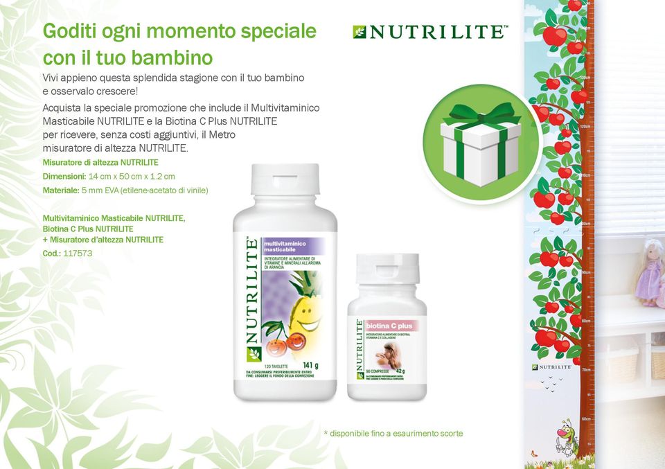 aggiuntivi, il Metro misuratore di altezza NUTRILITE. Misuratore di altezza NUTRILITE Dimensioni: 14 cm x 50 cm x 1.