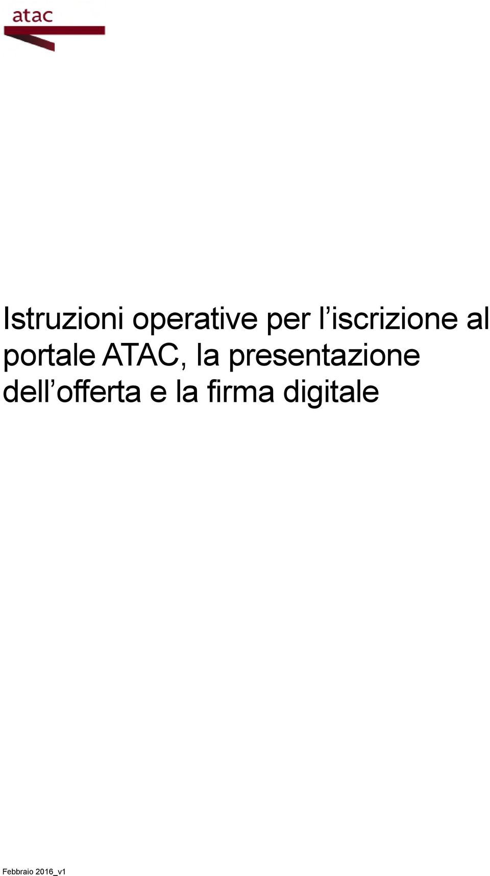 ATAC, la presentazione