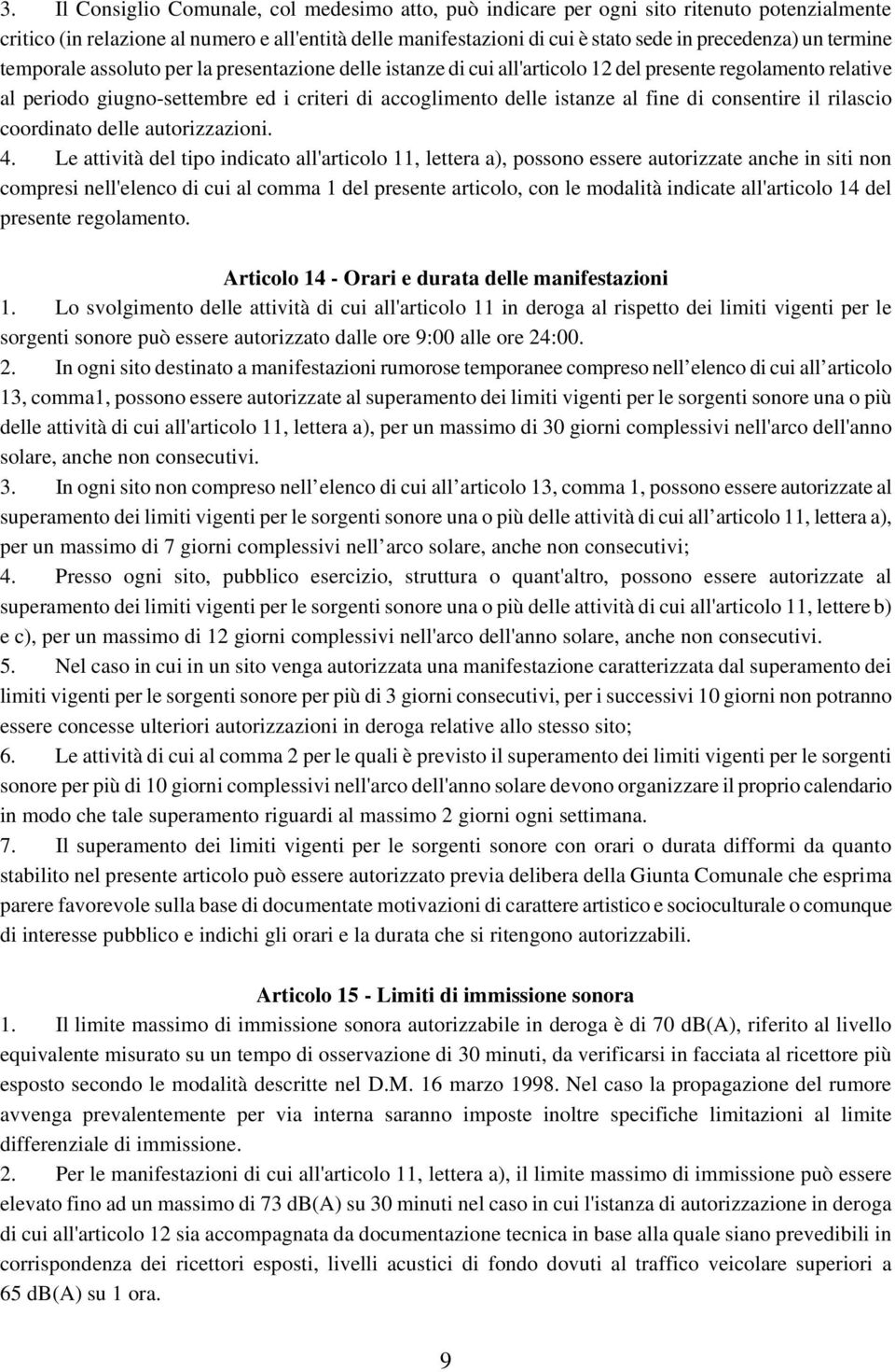 di consentire il rilascio coordinato delle autorizzazioni. 4.