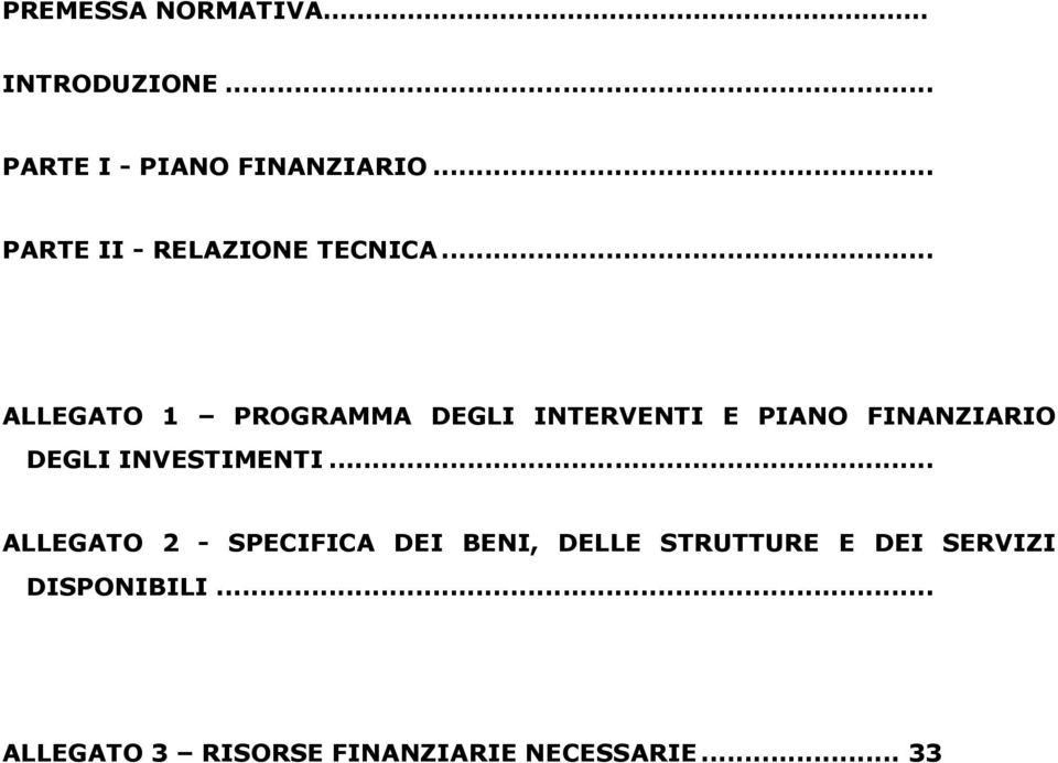 .. ALLEGATO 1 PROGRAMMA DEGLI INTERVENTI E PIANO FINANZIARIO DEGLI