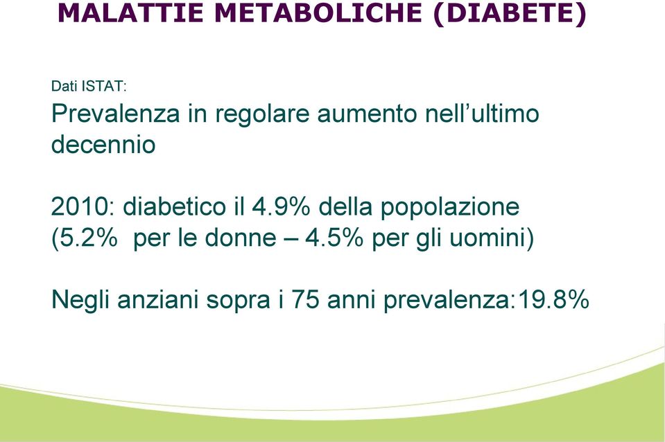 diabetico il 4.9% della popolazione (5.