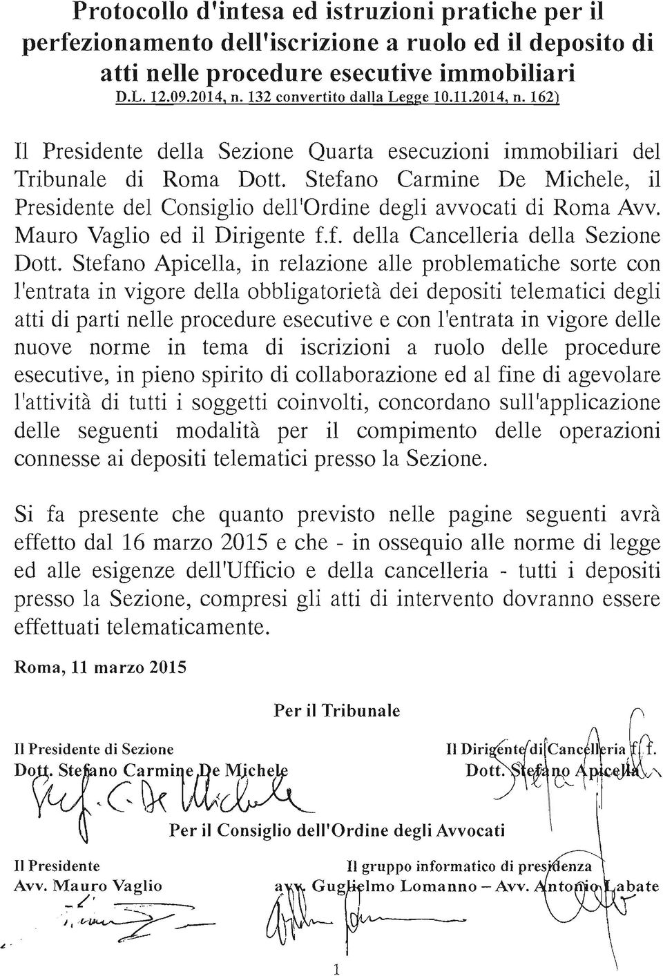 Stefano Carmine De Michele, il Presidente del Consiglio dell'ordine degli avvocati di Roma Avv. Mauro Vaglio ed il Dirigente f.f. della Cancelleria della Sezione Dott.