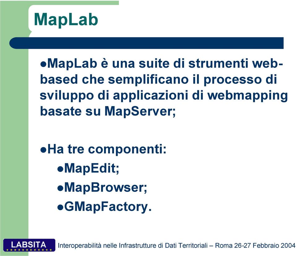 applicazioni di webmapping basate su MapServer;