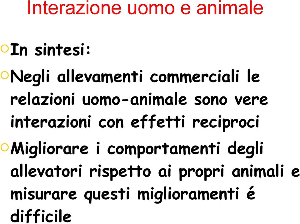 effetti reciproci Migliorare i comportamenti degli allevatori