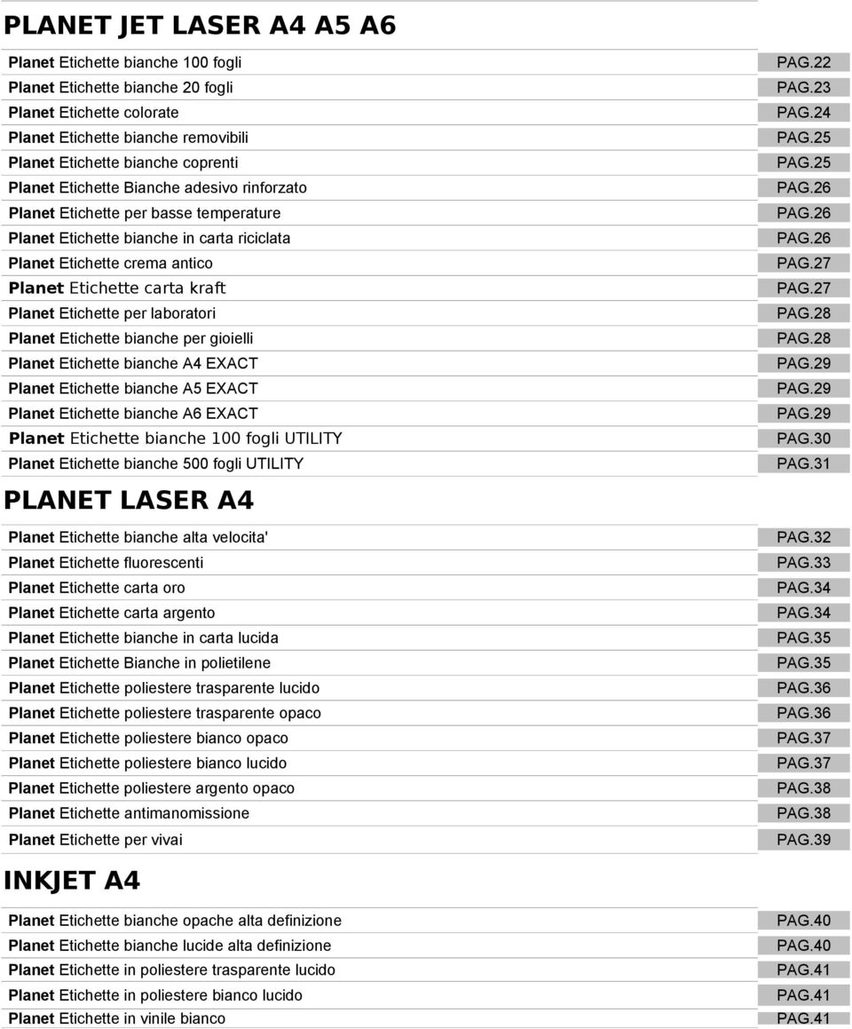 Planet Etichette crema antico PAG.7 Planet Etichette carta kraft PAG.7 Planet Etichette per laboratori PAG. Planet Etichette bianche per gioielli PAG. Planet Etichette bianche A EXACT PAG.
