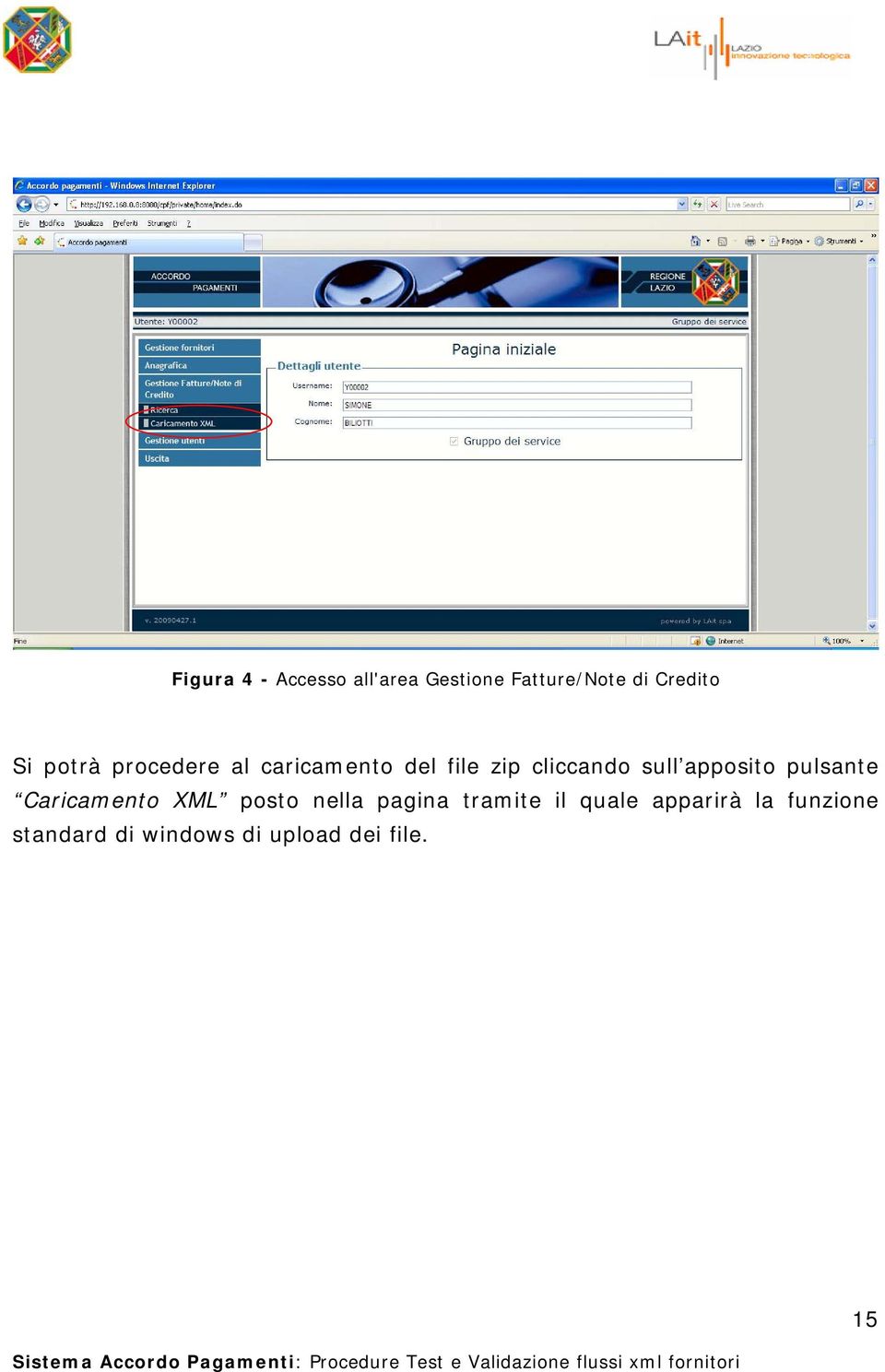 apposito pulsante Caricamento XML posto nella pagina tramite il