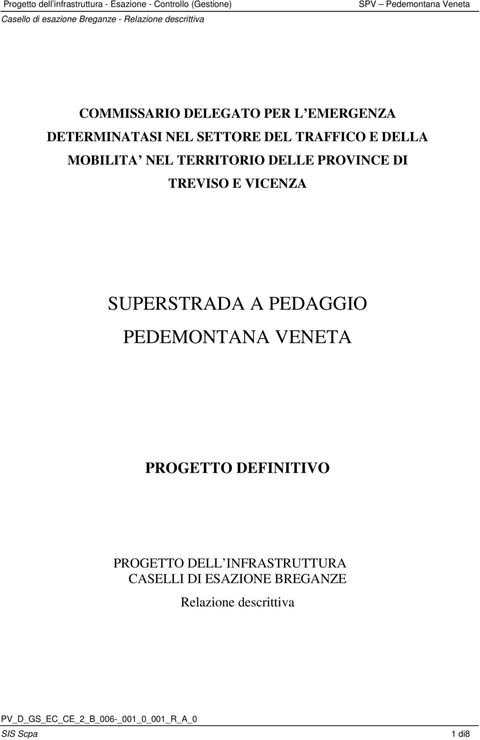 VICENZA SUPERSTRADA A PEDAGGIO PEDEMONTANA VENETA PROGETTO DEFINITIVO