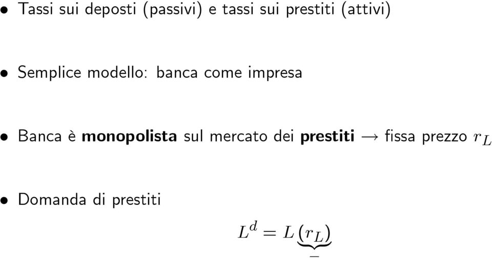 Banca è monopolista sul mercato dei prestiti!