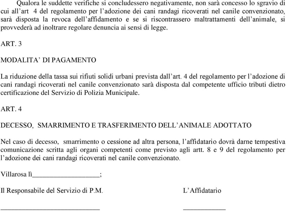 3 MODALITA DI PAGAMENTO La riduzione della tassa sui rifiuti solidi urbani prevista dall art.