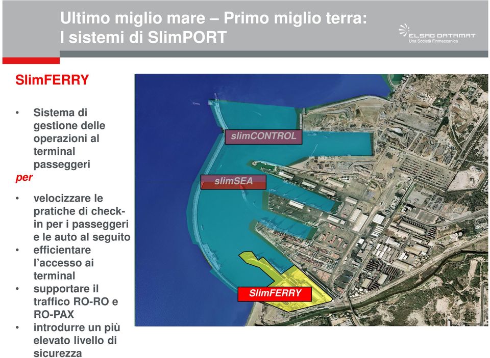 passeggeri e le auto al seguito efficientare l accesso ai terminal supportare