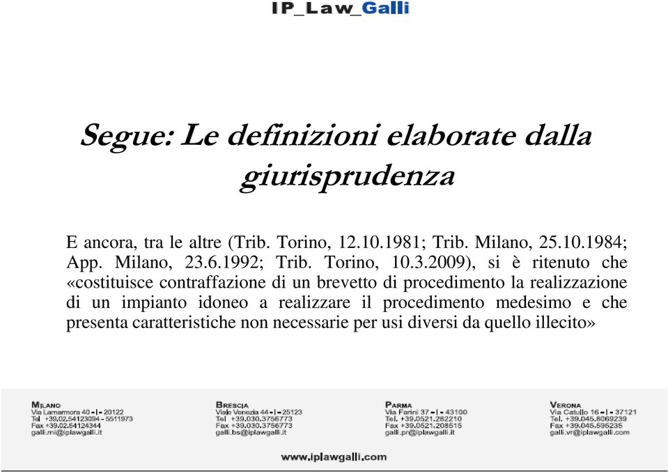 6.1992; Trib. Torino, 10.3.