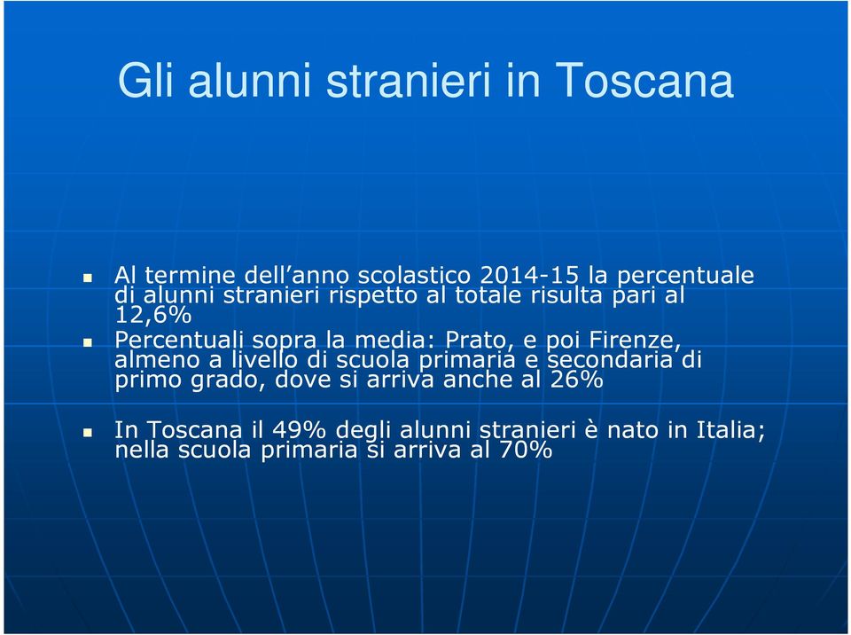 poi Firenze, almeno a livello di scuola primaria e secondaria di primo grado, dove si arriva