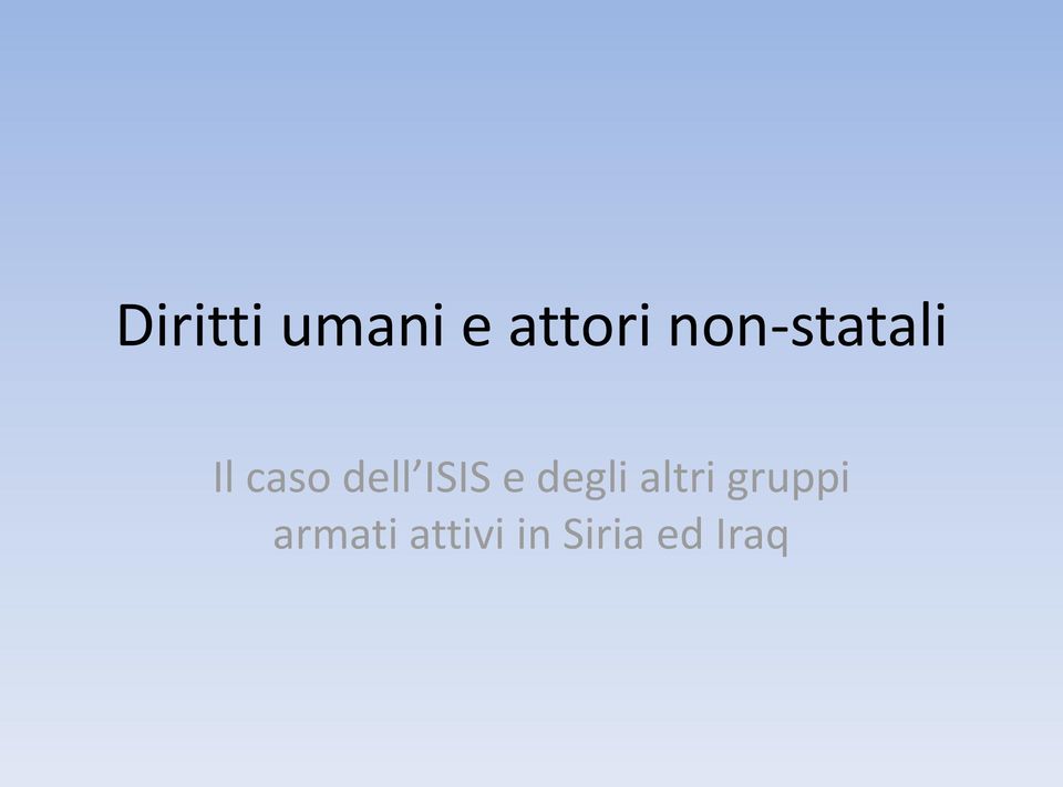 ISIS e degli altri gruppi