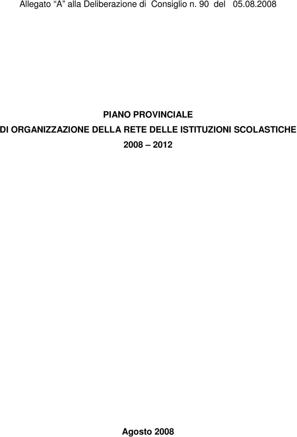 2008 PIANO PROVINCIALE DI ORGANIZZAZIONE