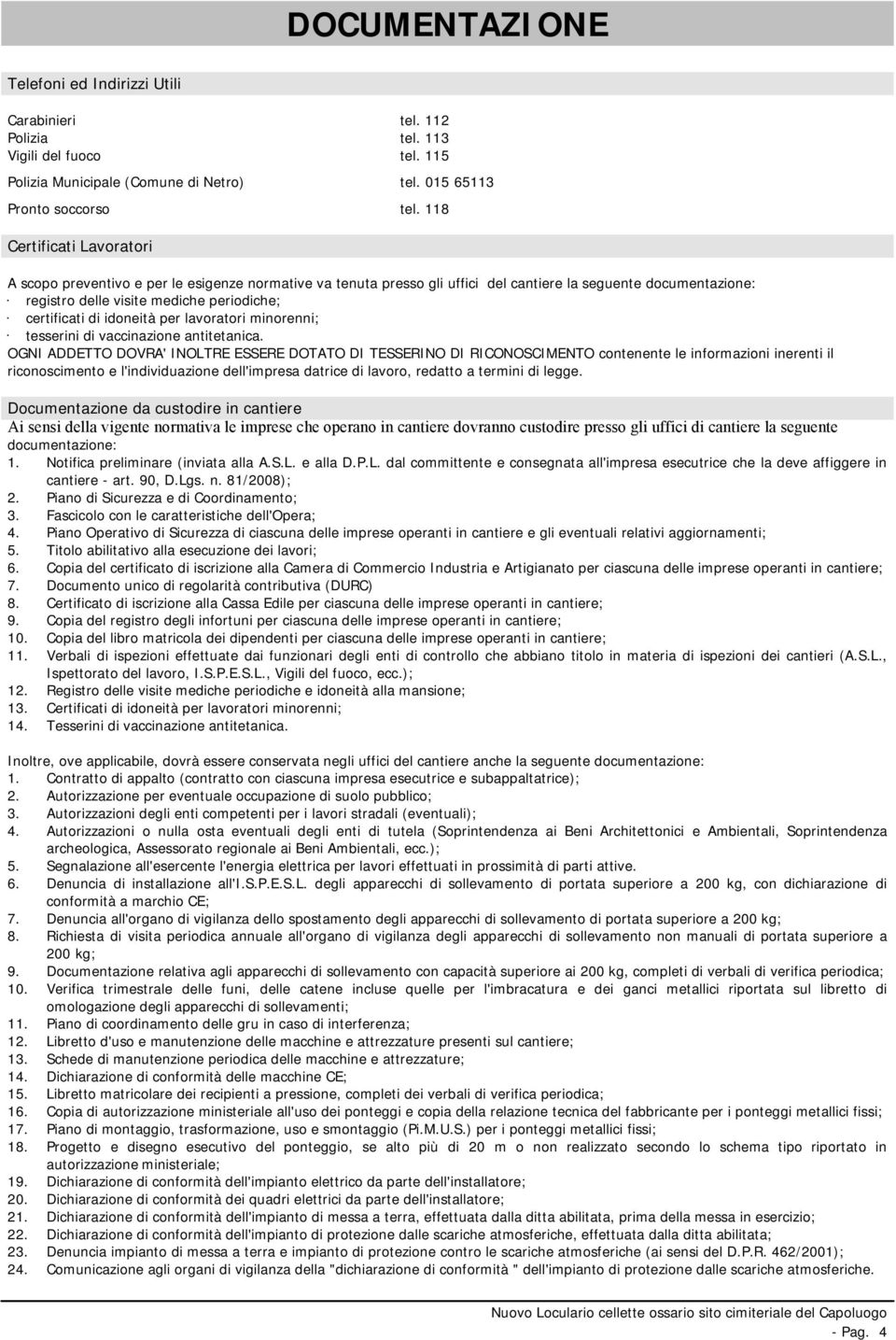 idoneità per lavoratori minorenni; tesserini di vaccinazione antitetanica.