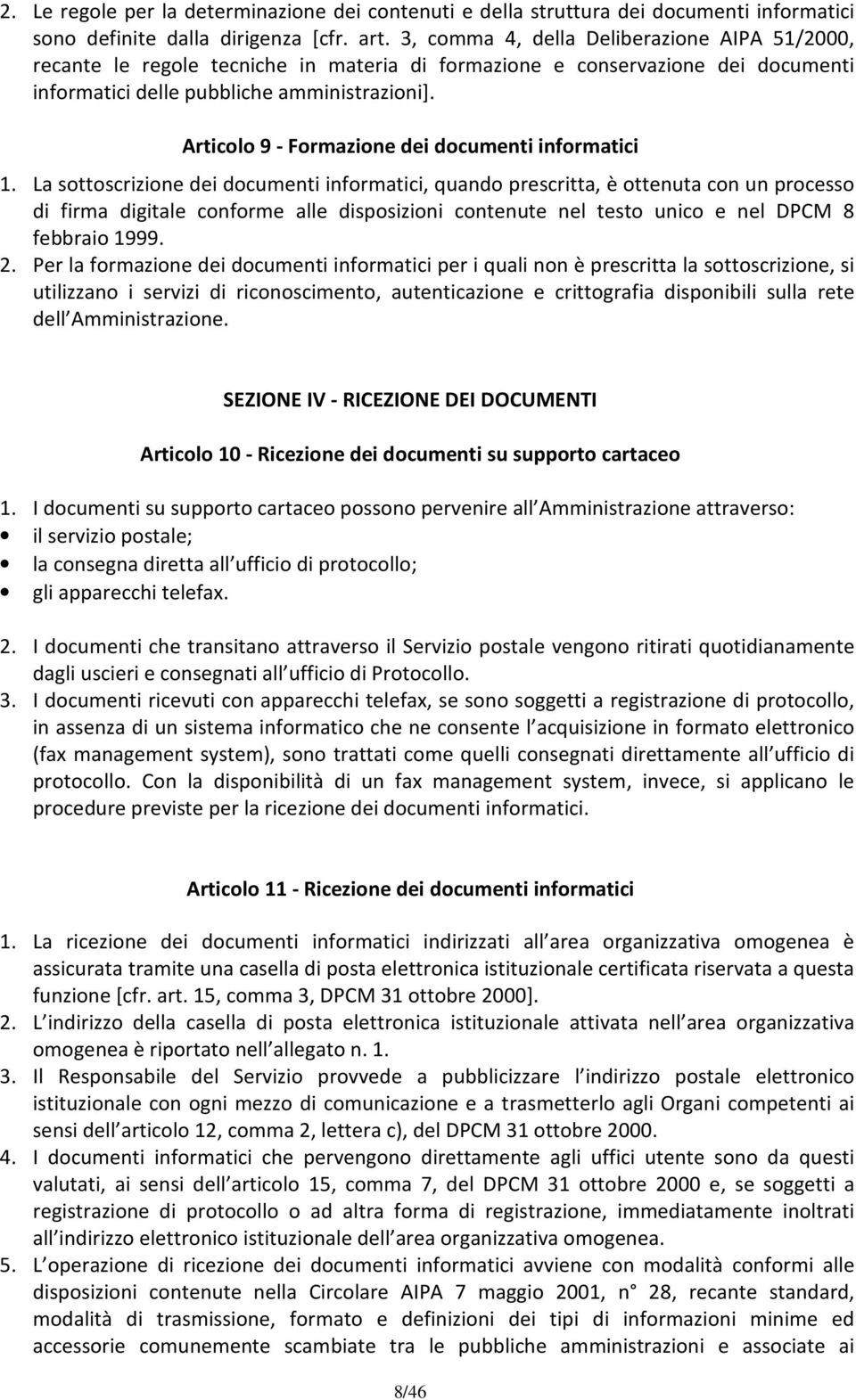 Articolo 9 - Formazione dei documenti informatici 1.