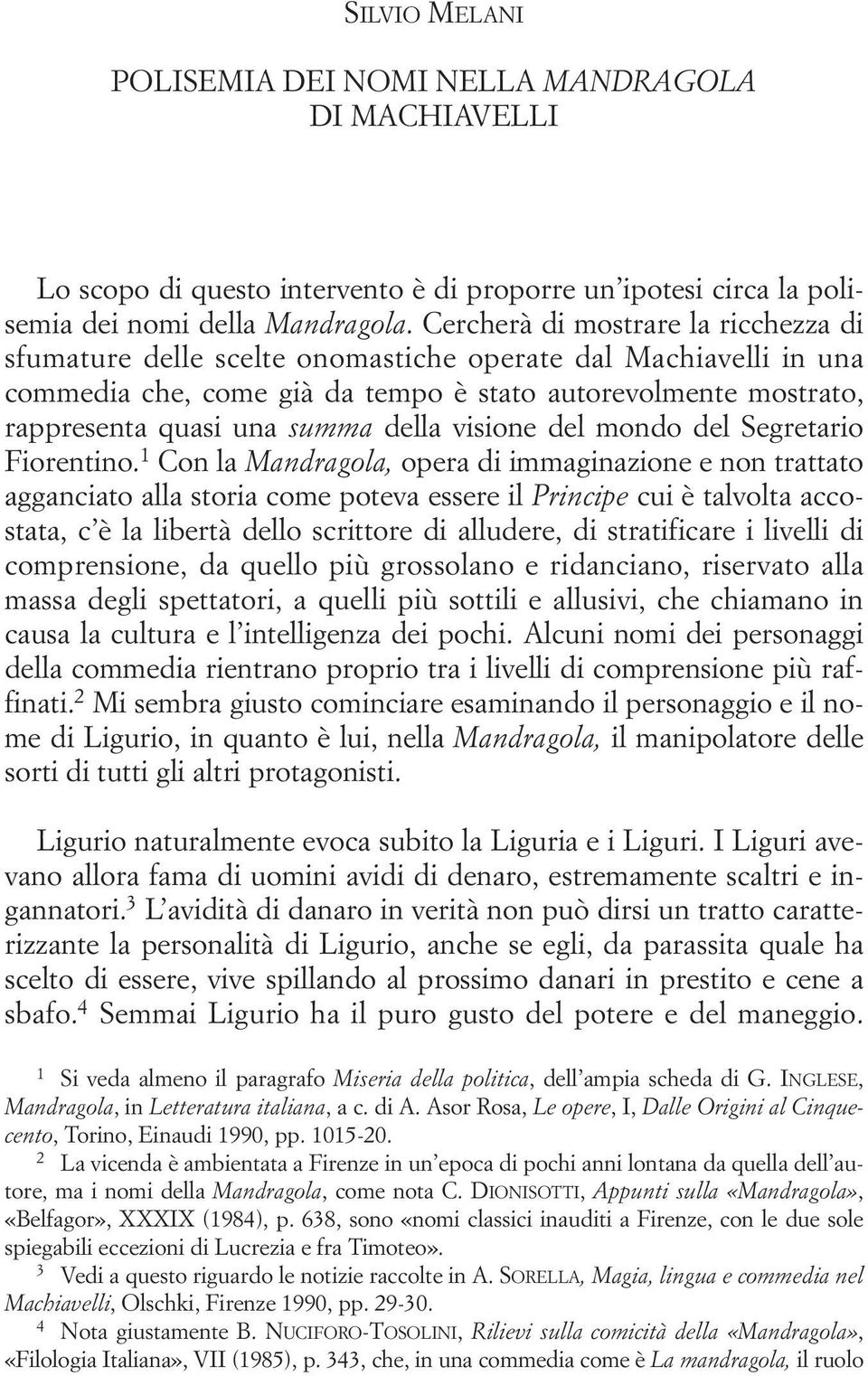 della visione del mondo del Segretario Fiorentino.