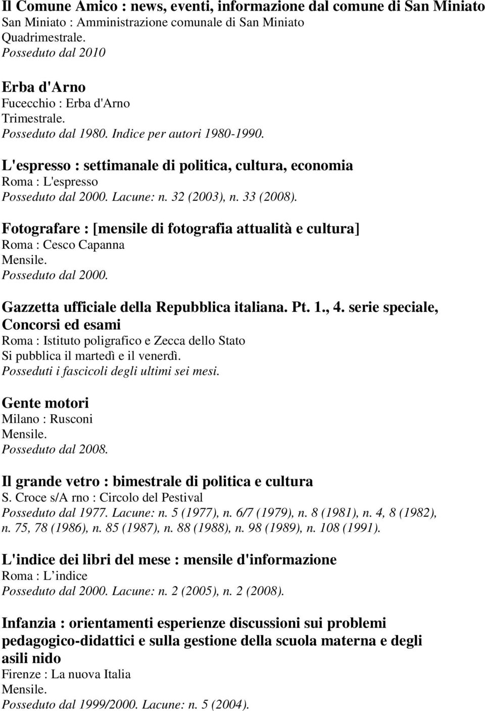 Fotografare : [mensile di fotografia attualità e cultura] Roma : Cesco Capanna Gazzetta ufficiale della Repubblica italiana. Pt. 1., 4.
