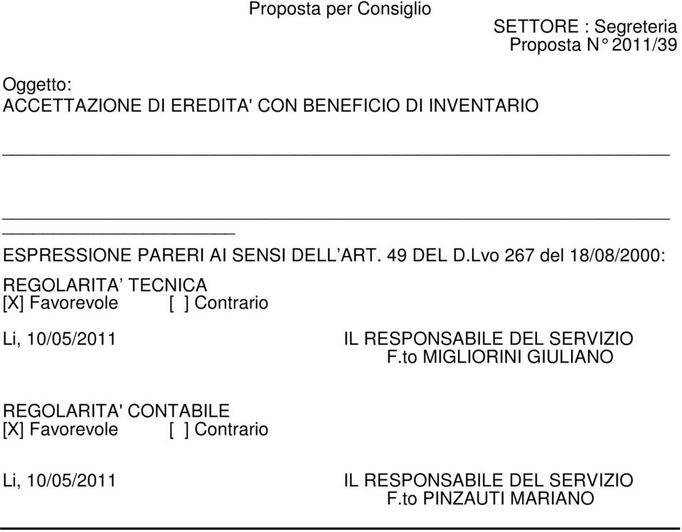 Lvo 267 del 18/08/2000: REGOLARITA TECNICA [X] Favorevole [ ] Contrario Li, 10/05/2011 IL RESPONSABILE DEL