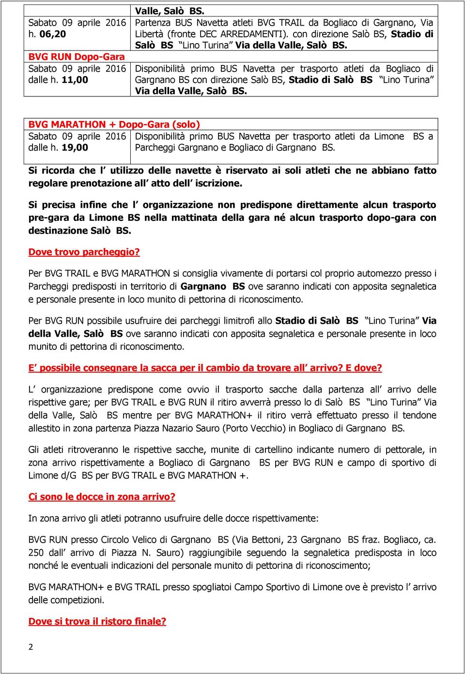 Disponibilità primo BUS Navetta per trasporto atleti da Bogliaco di Gargnano BS  BVG MARATHON Dopo-Gara (solo) Disponibilità primo BUS Navetta per trasporto atleti da Limone BS a dalle h.